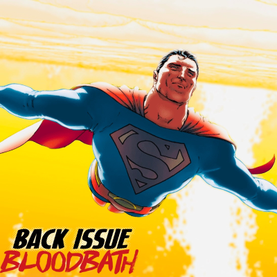 episode Back Issue Bloodbath Episode 502: All-Star Superman Revisited artwork