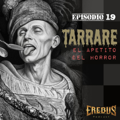 episode E19: Tarrare: El apetito del horror artwork