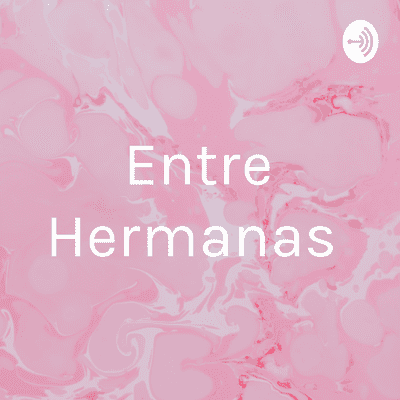 Entre Hermanas