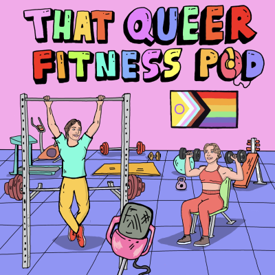 That Queer Fitness Podcast