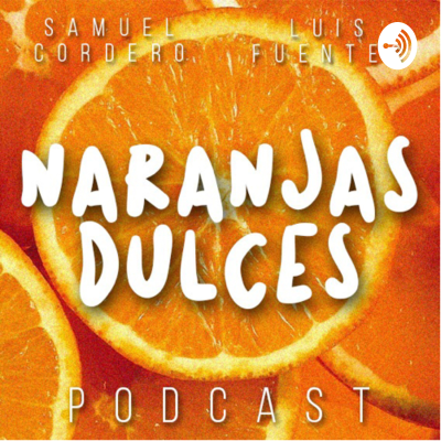 episode 010: 23 Kilogramos #NaranjasDulces artwork