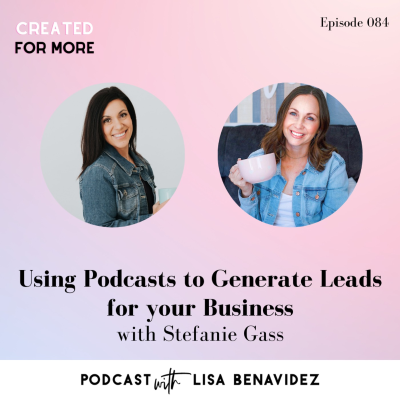 episode Using Podcasts to Generate Leads for your Business with Stefanie Gass artwork