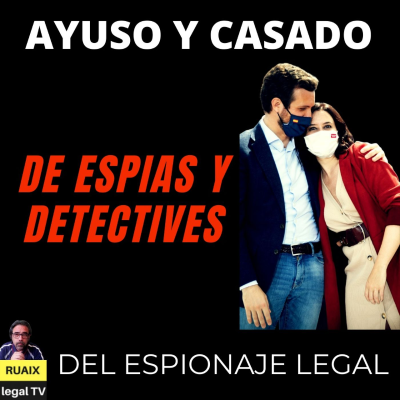 episode Pablo Casado contra Ayuso | Espías y Detectives Privados | Ley de Seguridad Privada (Noticias) artwork