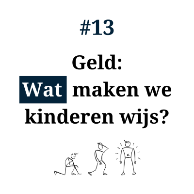 episode #13 - Geld: (Wat) maken we kinderen wijs? artwork