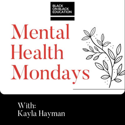 Mental Health Mondays with Kayla