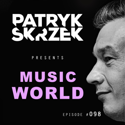 episode Patryk Skrzek pres. Music World Dance & Club #098 artwork