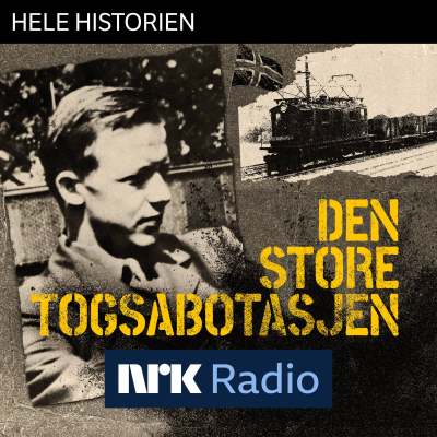episode I NRK Radio: Den store togsabotasjen artwork