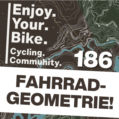episode 186: Endlich Fahrrad-Geometrien verstehen! artwork