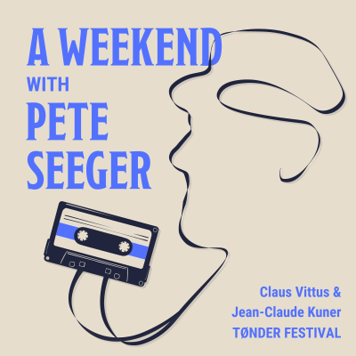 A weekend with Pete Seeger