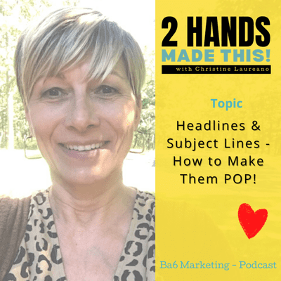 episode Episode 25 How to Make Headlines and Subject Lines POP! artwork