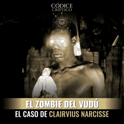episode El zombie del vudú: el caso de Clairvius Narcisse artwork