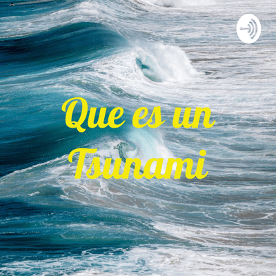 Que es un Tsunami