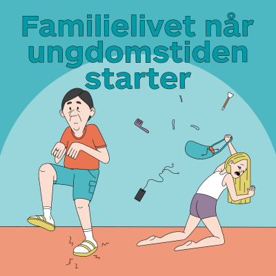 episode Familielivet når ungdomstiden starter artwork