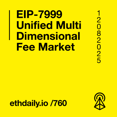 episode EIP-7999 Unified Multidimensional Fee Market artwork