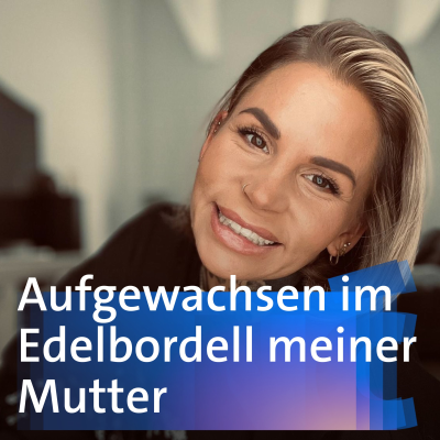 episode Aufgewachsen im Edelbordell meiner Mutter – Gloria Schleifer artwork