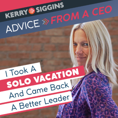 episode I Took a Solo Vacation and Came Back a Better Leader — Here’s Why artwork