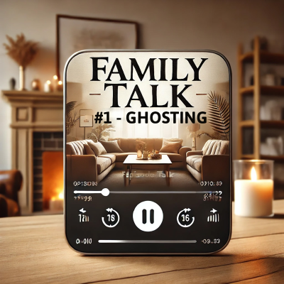episode Family Talk #1 - Ghosting artwork