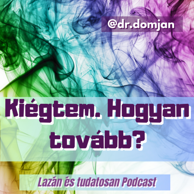 episode VI/10. Kiégtem. Hogyan tovább? artwork