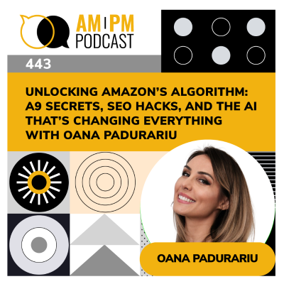 episode #443 - Unlocking Amazon’s Algorithm: A9 Secrets, SEO Hacks, and the AI That’s Changing Everything artwork
