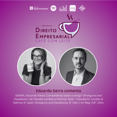 episode EP#238: SERRA, Eduardo Vieira. Comentários sobre o artigo “Shotguns and Deadlocks” de Claudia Landeo e Kathryn Spier. “Claudia M. Landeo & Kathryn E. Spier, Shotguns and Deadlocks, 31 Yale J. on artwork