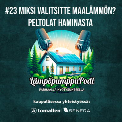 episode #23 - Miksi valitsitte maalämmön? | Peltolat Haminasta artwork