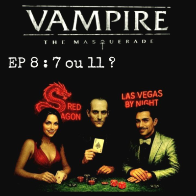 episode Las Vegas By Night - EP8: 7 ou 11 artwork