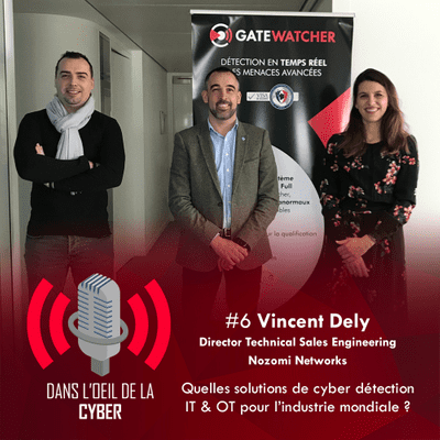 episode #6 Vincent Dely, Director Technical Sales Engineering Nozomi Networks artwork