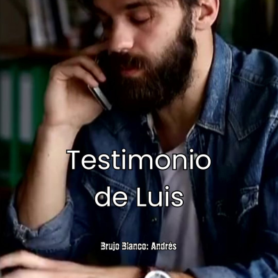 episode Testimonio de Luis. Brujo Blanco Andrés artwork