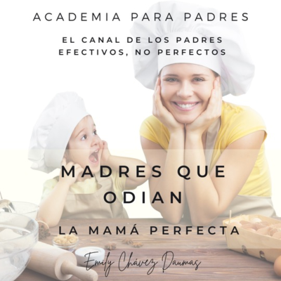 episode Madres que odian: La mamá perfecta artwork