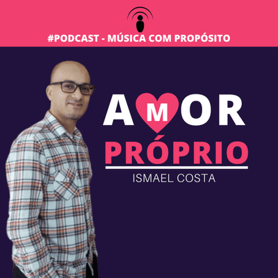 episode #04 Amor Próprio artwork