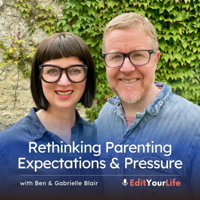 episode Rethinking Parenting Expectations & Pressure (with Ben & Gabrielle Blair) artwork