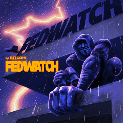 Fed Watch - Bitcoin and Macro