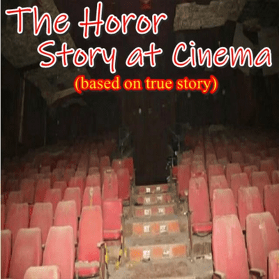 episode Podcast Eps. 8 Mystery Story - The Horror Story At Cinema Chapter 1 artwork