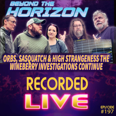 episode Orbs, Sasquatch and High Strangeness: Beyond The Wineberry Investigations artwork