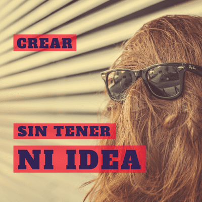 episode Episodio 1 - Crear sin tener ni idea artwork