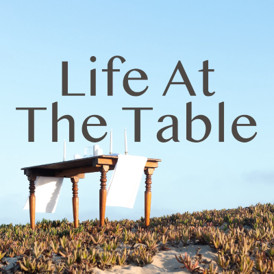 episode Life At The Table: Given artwork