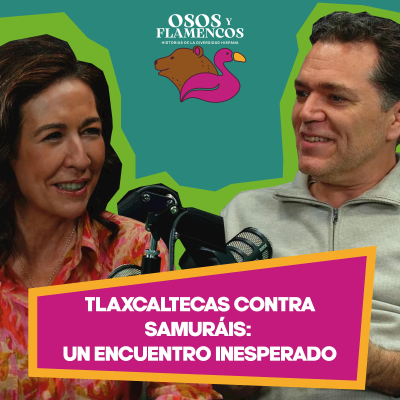 episode Tlaxcaltecas contra Samuráis: Un encuentro inesperado artwork