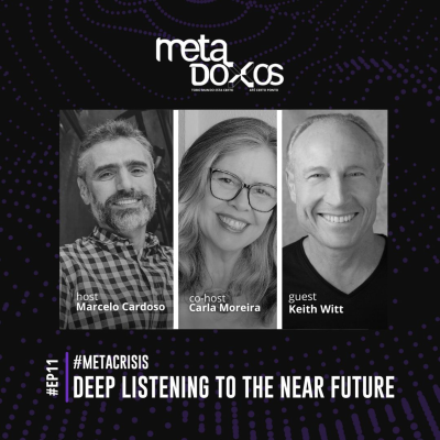 episode EP11 - Deep listening to the near future with Keith Witt #METACRISIS artwork