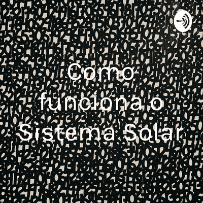 episode Como funciona o Sistema Solar artwork