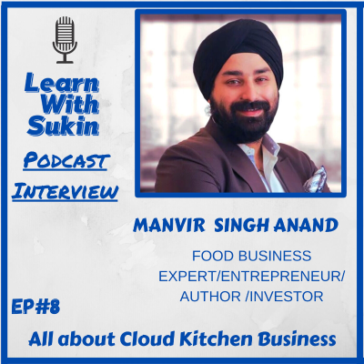 episode #8: Manvir Singh Anand on: All about starting a Cloud Kitchen business artwork