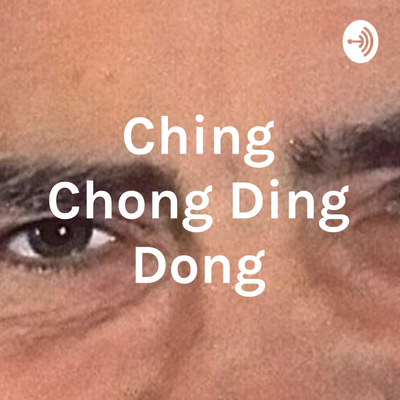 episode Ching Chong Ding Dong ep 3 artwork