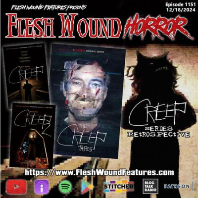 episode Flesh Wound HORROR - Episode 1151: CREEP Series Retrospective artwork