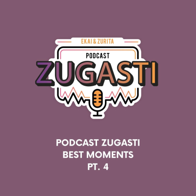 episode Podcast Zugasti Best Moments Pt. 4. artwork