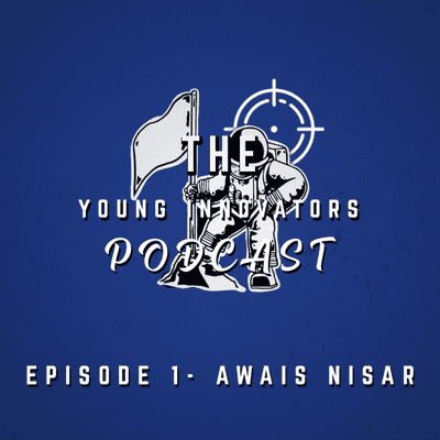 episode Young Innovators Podcast #01- Awais Nisar artwork