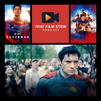 episode That Film Stew Ep 581 - Superman (Review) artwork