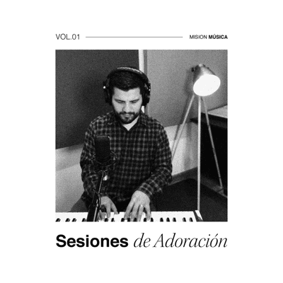 episode Sesiones de Adoración | Agustin Salces | Volumen 01 | MiSion Música artwork