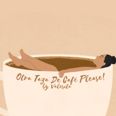 Otra Taza De Café Please!
