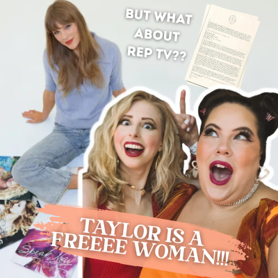 episode #122 | Taylor Swift Owns all her Music! Christine and Natasha break down all the feels artwork