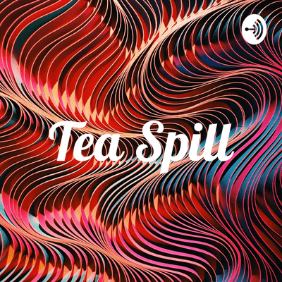 Tea Spill