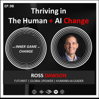 episode E98 - Thriving In The Human+AI Change - Podcast With Ross Dawson artwork